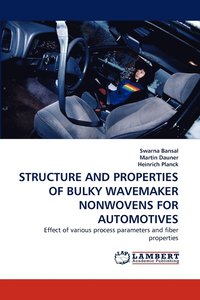 bokomslag Structure and Properties of Bulky Wavemaker Nonwovens for Automotives