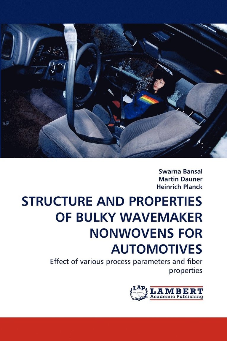 Structure and Properties of Bulky Wavemaker Nonwovens for Automotives 1