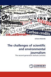 bokomslag The challenges of scientific and environmental journalism