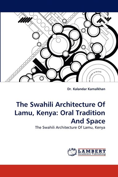 bokomslag The Swahili Architecture of Lamu, Kenya