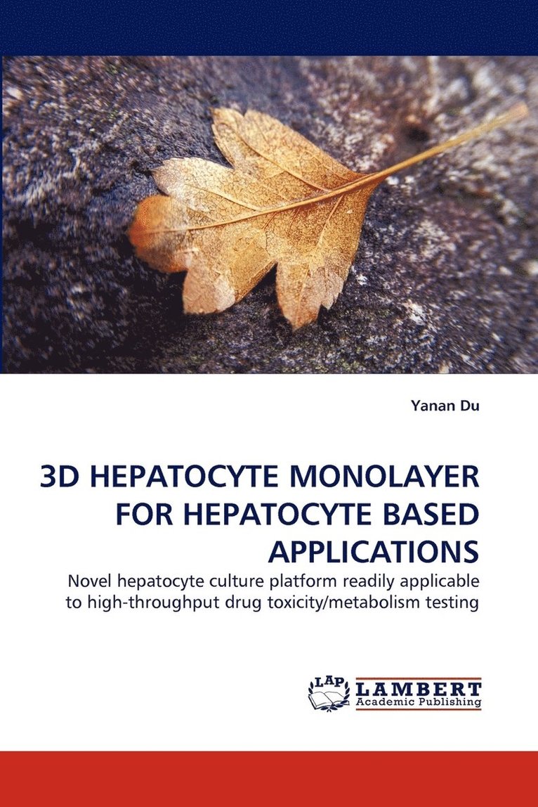 3D Hepatocyte Monolayer for Hepatocyte Based Applications 1
