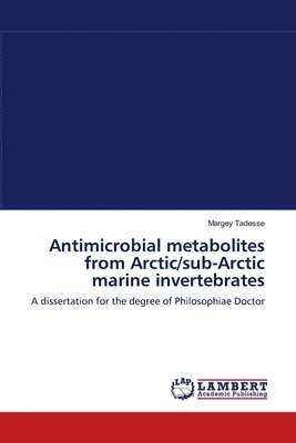 bokomslag Antimicrobial metabolites from Arctic/sub-Arctic marine invertebrates