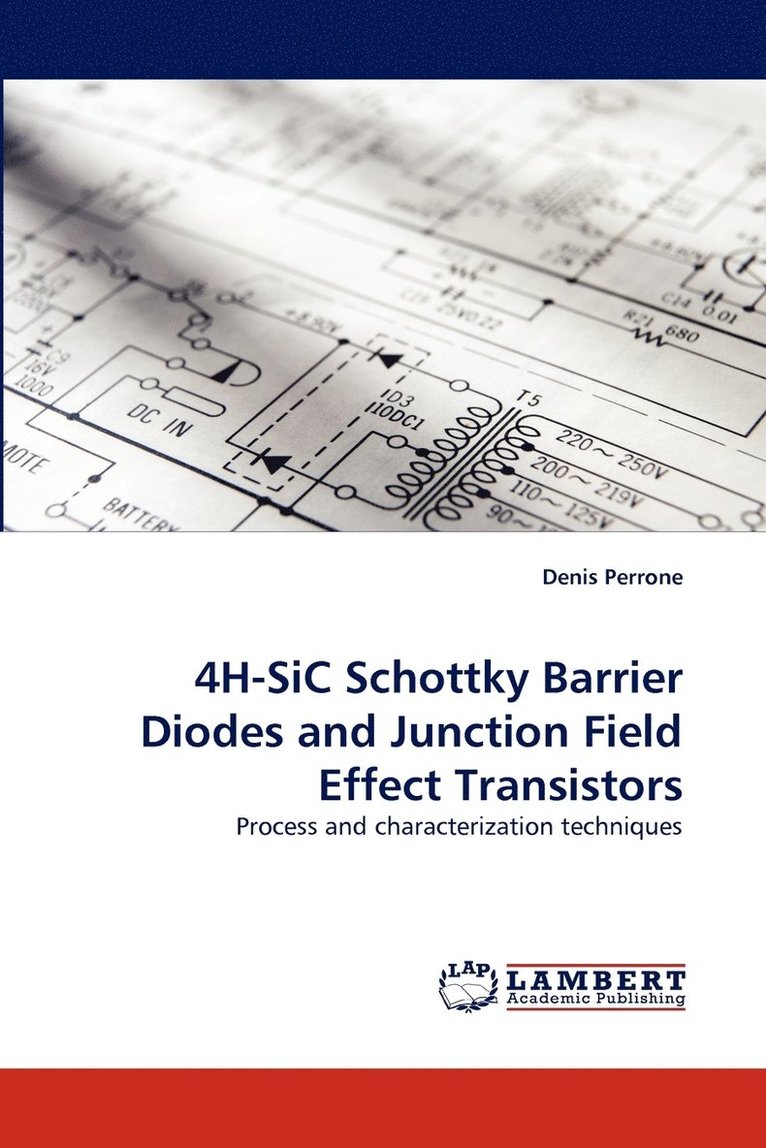 4h-Sic Schottky Barrier Diodes and Junction Field Effect Transistors 1