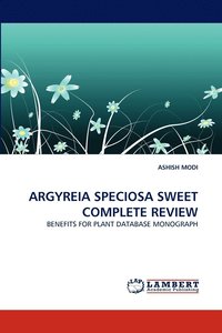 bokomslag Argyreia Speciosa Sweet Complete Review