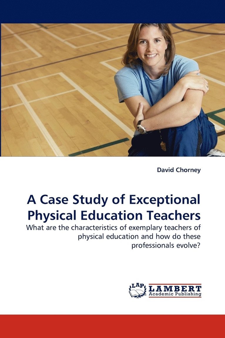 Case Study of Exceptional Physical Education Teachers 1