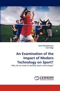 bokomslag An Examination of the Impact of Modern Technology on Sport?