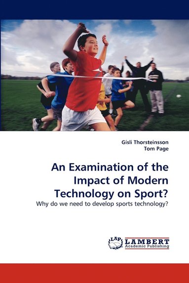 bokomslag An Examination of the Impact of Modern Technology on Sport?