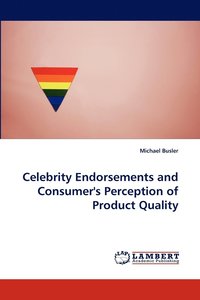 bokomslag Celebrity Endorsements and Consumer's Perception of Product Quality