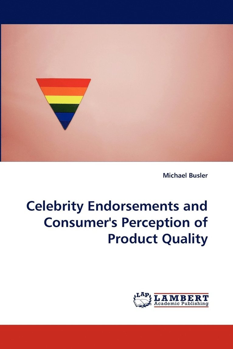 Celebrity Endorsements and Consumer's Perception of Product Quality 1