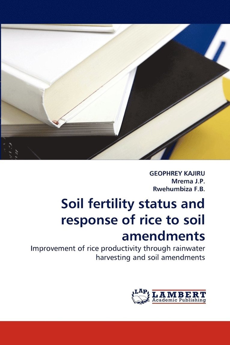 Soil Fertility Status and Response of Rice to Soil Amendments 1