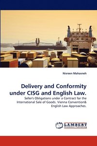 bokomslag Delivery and Conformity under CISG and English Law.