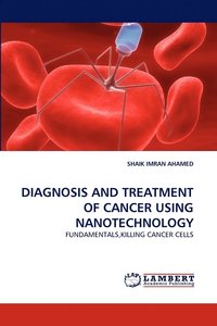 bokomslag Diagnosis and Treatment of Cancer Using Nanotechnology