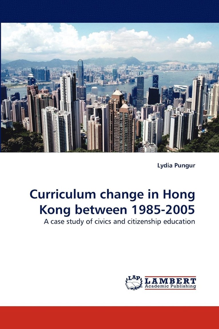 Curriculum Change in Hong Kong Between 1985-2005 1