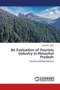 bokomslag An Evaluation of Tourism Industry in Himachal Pradesh