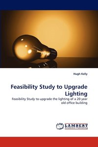 bokomslag Feasibility Study to Upgrade Lighting