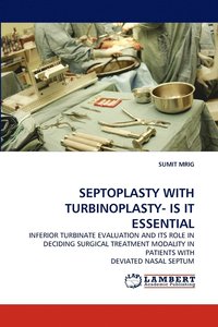 bokomslag Septoplasty with Turbinoplasty- Is It Essential