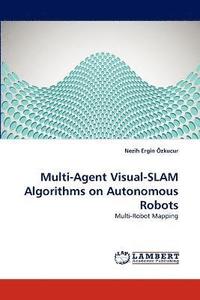 bokomslag Multi-Agent Visual-SLAM Algorithms on Autonomous Robots
