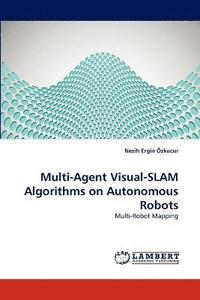 bokomslag Multi-Agent Visual-SLAM Algorithms on Autonomous Robots