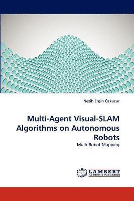 bokomslag Multi-Agent Visual-SLAM Algorithms on Autonomous Robots