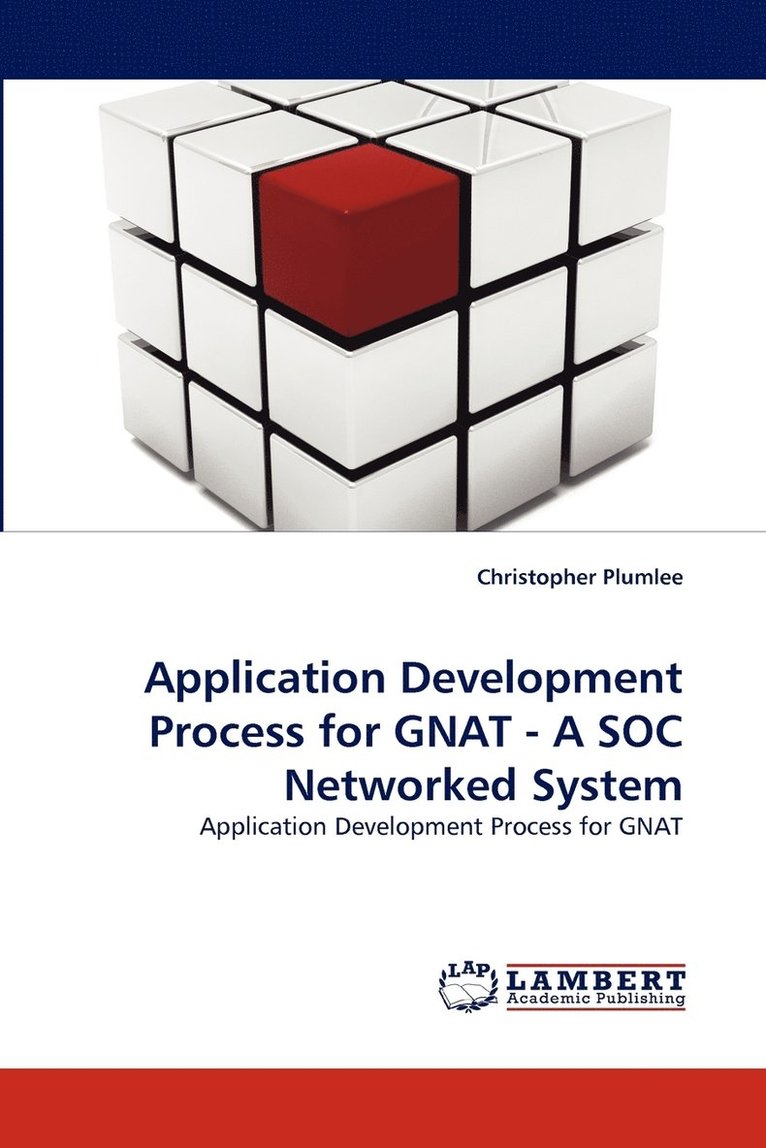 Application Development Process for GNAT - A SOC Networked System 1