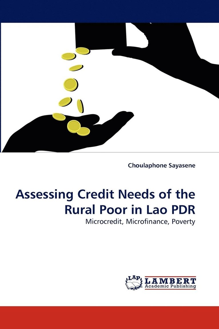 Assessing Credit Needs of the Rural Poor in Lao PDR 1