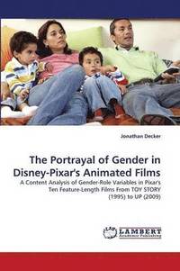 bokomslag The Portrayal of Gender in Disney-Pixar's Animated Films