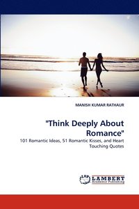 bokomslag &quot;Think Deeply about Romance&quot;