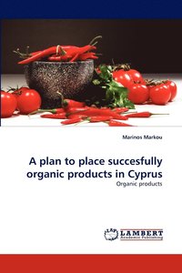 bokomslag A plan to place succesfully organic products in Cyprus