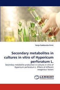 bokomslag Secondary metabolites in cultures in vitro of Hypericum perforatum L.