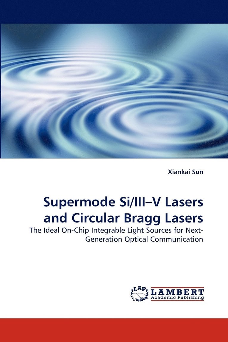 Supermode Si/III-V Lasers and Circular Bragg Lasers 1