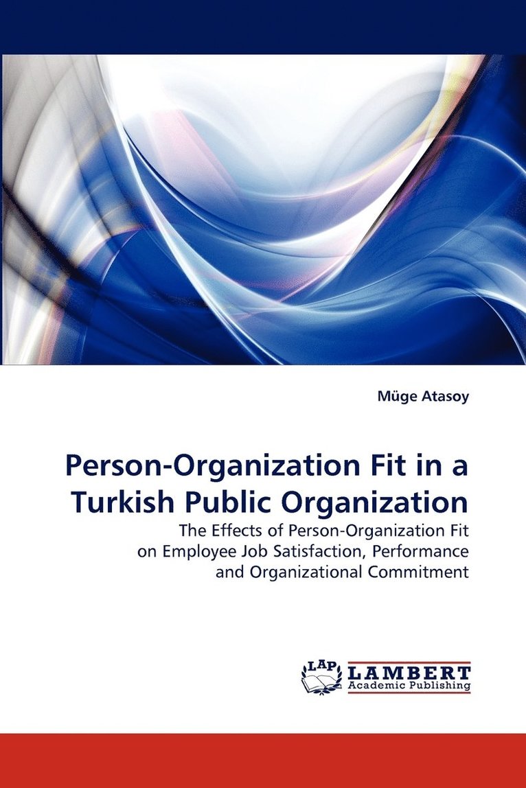 Person-Organization Fit in a Turkish Public Organization 1