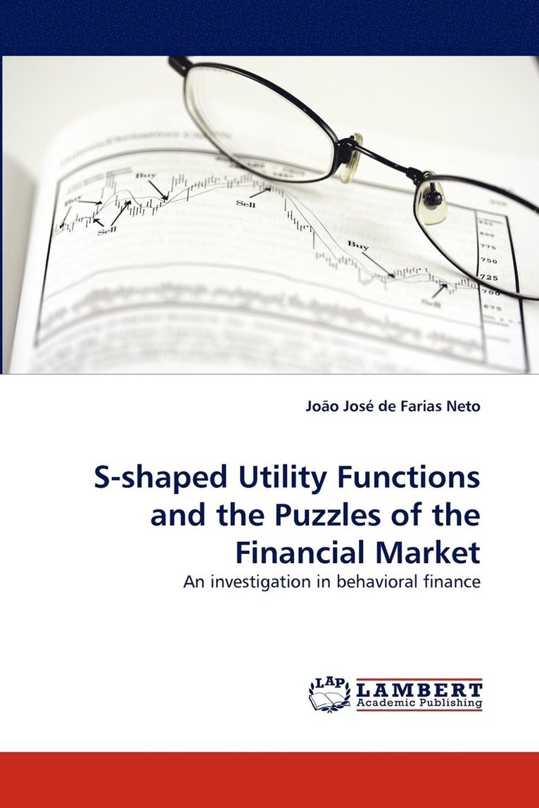 S-Shaped Utility Functions and the Puzzles of the Financial Market 1