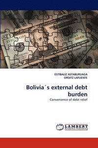 bokomslag Bolivias External Debt Burden