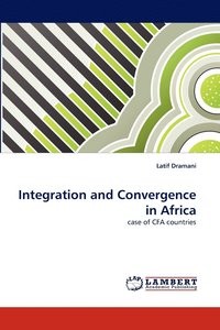 bokomslag Integration and Convergence in Africa