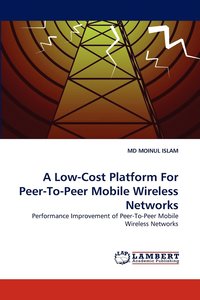 bokomslag A Low-Cost Platform for Peer-To-Peer Mobile Wireless Networks