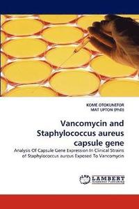 bokomslag Vancomycin and Staphylococcus Aureus Capsule Gene