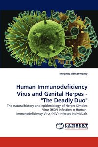 bokomslag Human Immunodeficiency Virus and Genital Herpes - &quot;The Deadly Duo&quot;