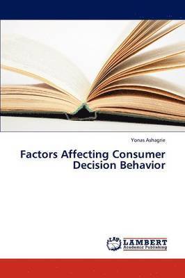 Factors Affecting Consumer Decision Behavior 1