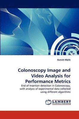 Colonoscopy Image and Video Analysis for Performance Metrics 1