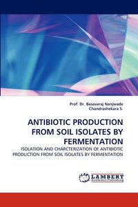 bokomslag Antibiotic Production from Soil Isolates by Fermentation