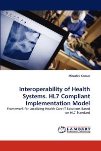 bokomslag Interoperability of Health Systems. HL7 Compliant Implementation Model