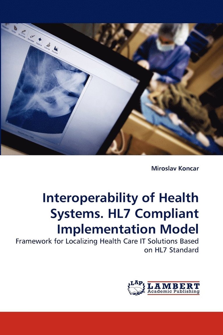 Interoperability of Health Systems. HL7 Compliant Implementation Model 1