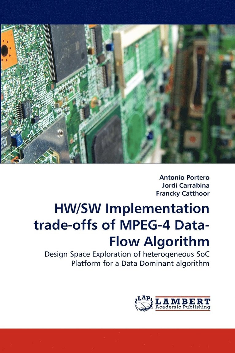 HW/SW Implementation trade-offs of MPEG-4 Data-Flow Algorithm 1