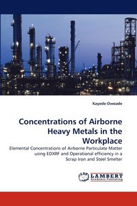 bokomslag Concentrations of Airborne Heavy Metals in the Workplace