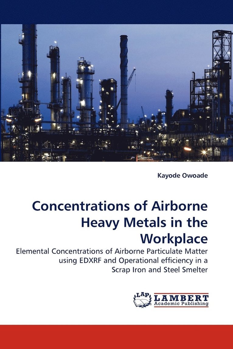 Concentrations of Airborne Heavy Metals in the Workplace 1