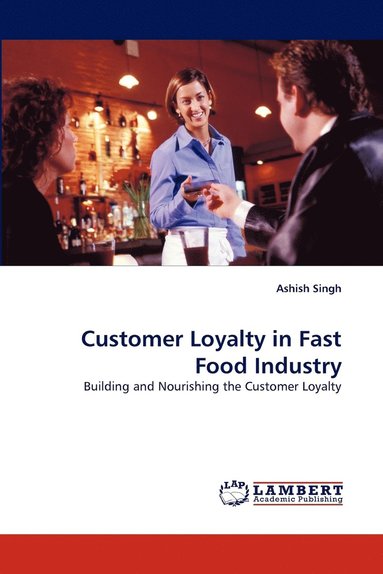 bokomslag Customer Loyalty in Fast Food Industry