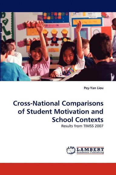 bokomslag Cross-National Comparisons of Student Motivation and School Contexts