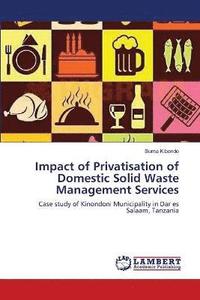 bokomslag Impact of Privatisation of Domestic Solid Waste Management Services