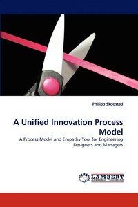 bokomslag A Unified Innovation Process Model
