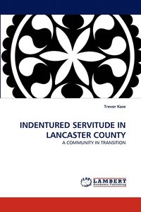 bokomslag Indentured Servitude in Lancaster County